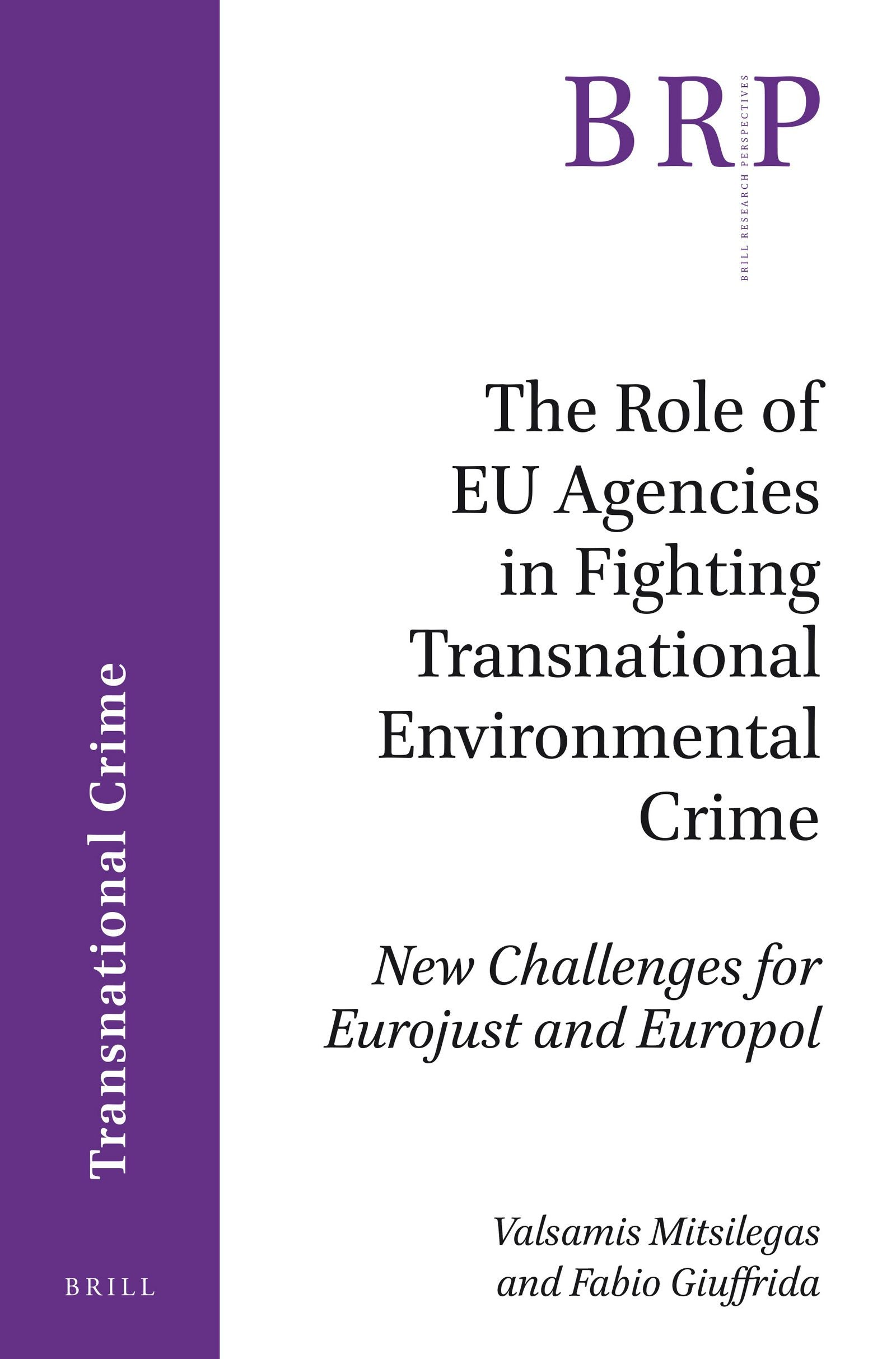 Book cover image for The Role of EU Agencies in Fighting Transnational Environmental Crime ISBN: 9789004341548
